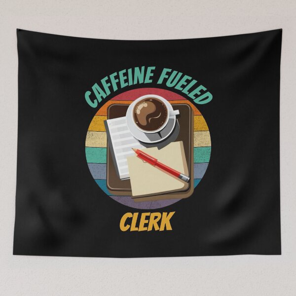Item preview, Funny office clerk quote. Caffeine fueled clerk humor. designed and sold by Unitepeople.