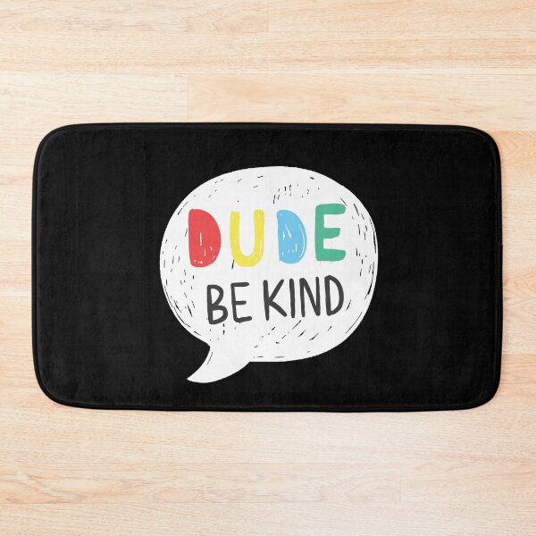 Item preview, Dude Be Kind: Choose Kindness, Love, and Promote Anti-Bullying for Holistic Living and Emotional Health designed and sold by artworkathome.