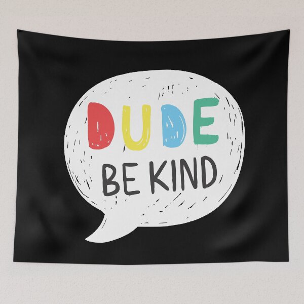 Item preview, Dude Be Kind: Choose Kindness, Love, and Promote Anti-Bullying for Holistic Living and Emotional Health designed and sold by artworkathome.