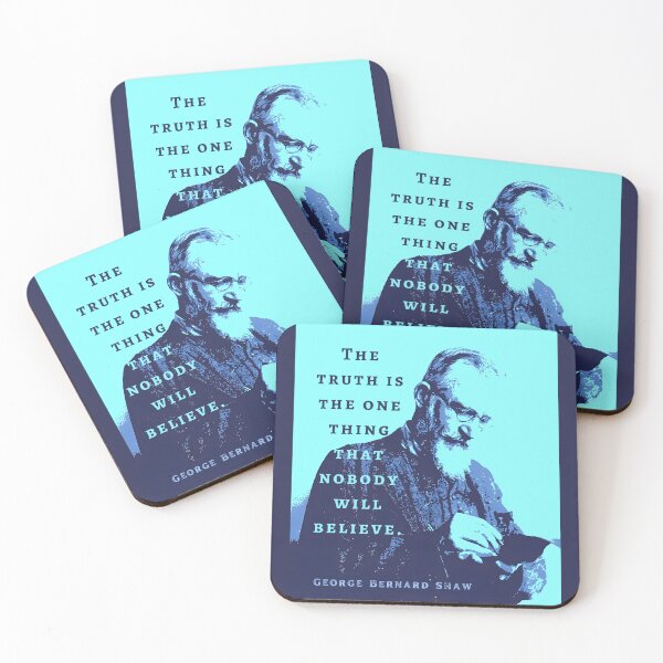 Item preview, George Bernard Shaw portrait and quote: “The truth is the one thing that nobody will believe.” designed and sold by artbleed.