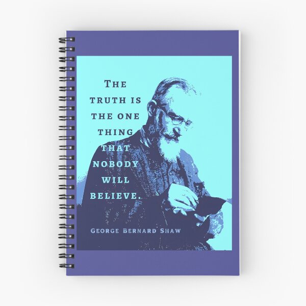 Item preview, George Bernard Shaw portrait and quote: “The truth is the one thing that nobody will believe.” designed and sold by artbleed.