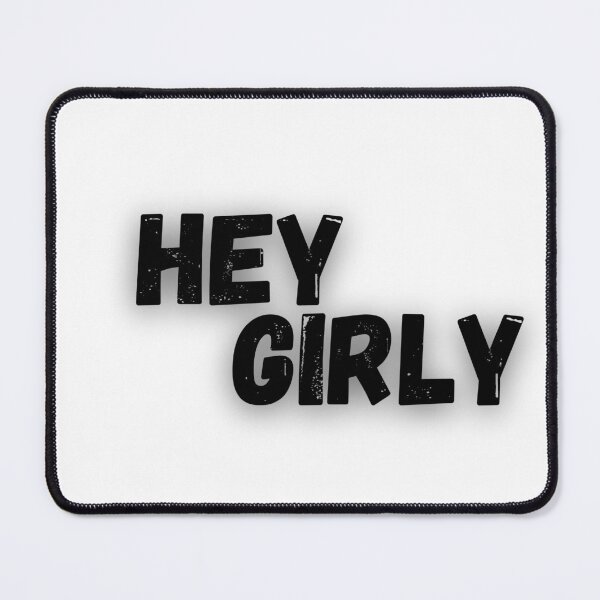 Item preview, hey girly designed and sold by BYTRINOOO.