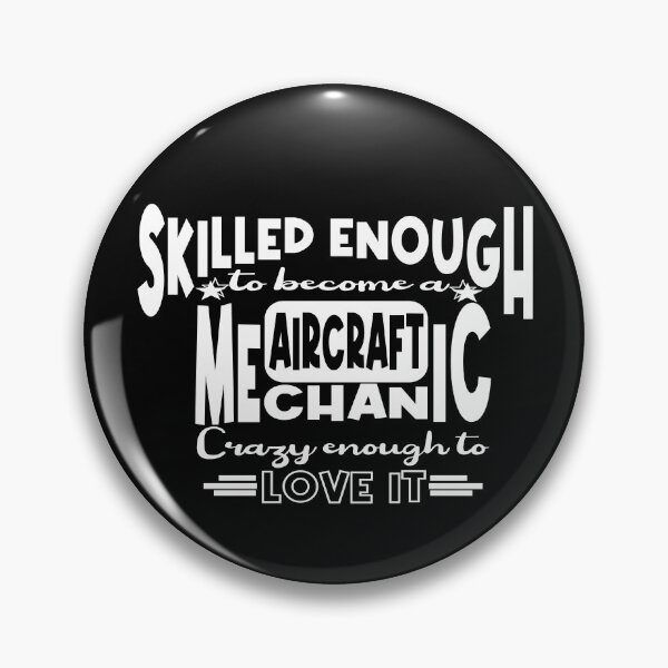 Item preview, Skilled enough to become a Aircraft Mechanic designed and sold by Colorfulman.