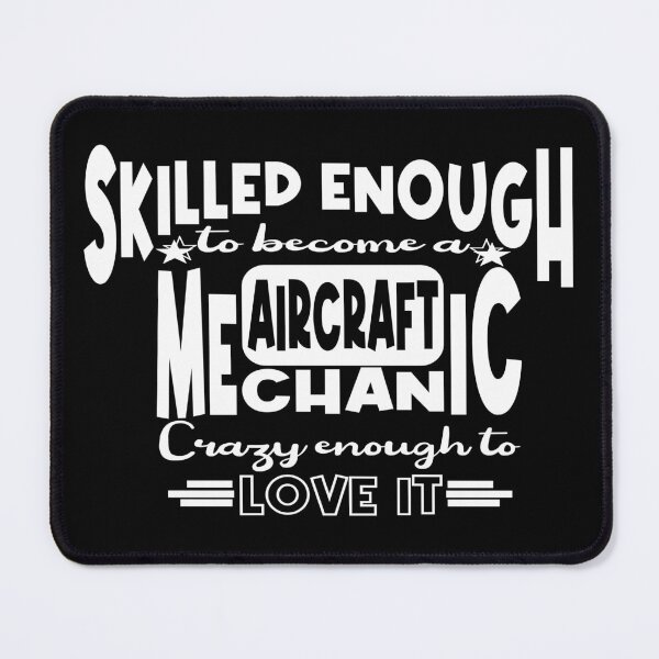 Item preview, Skilled enough to become a Aircraft Mechanic designed and sold by Colorfulman.