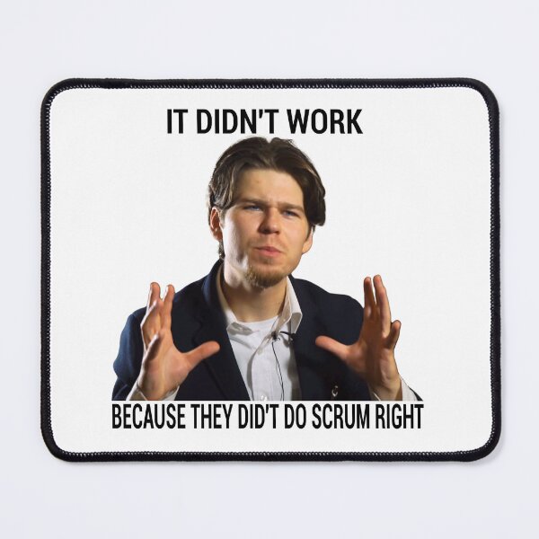 Item preview, It Didn't Work Because They Didn't Use Scrum Right designed and sold by posix.