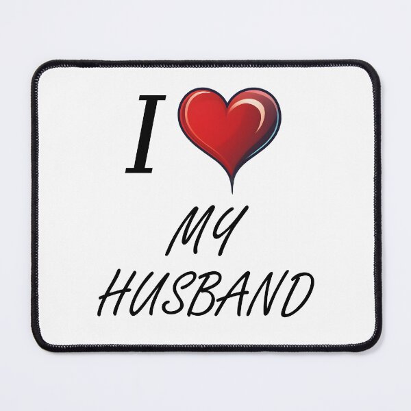 Item preview, I Love My Husband designed and sold by CreatureHouse95.
