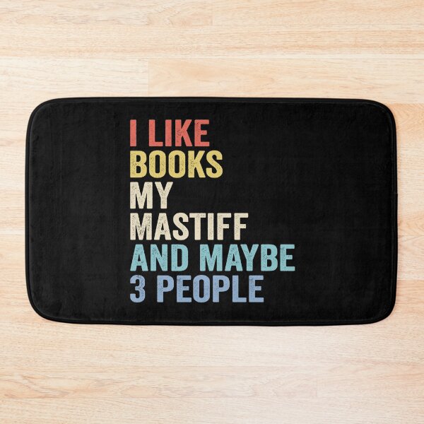 Item preview, Mastiff Dog and Books Lover - I Like Books My Mastiff And Maybe 3 People designed and sold by vzrnmichsudops.