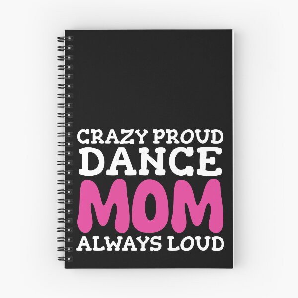 Item preview, Crazy Proud Dance Mom Always Loud Mother Dancer designed and sold by YoungESC.