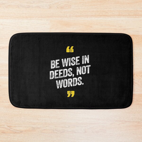 Item preview, Be Wise In Deeds Not Words Motivational Saying Quote designed and sold by w1ckerman.