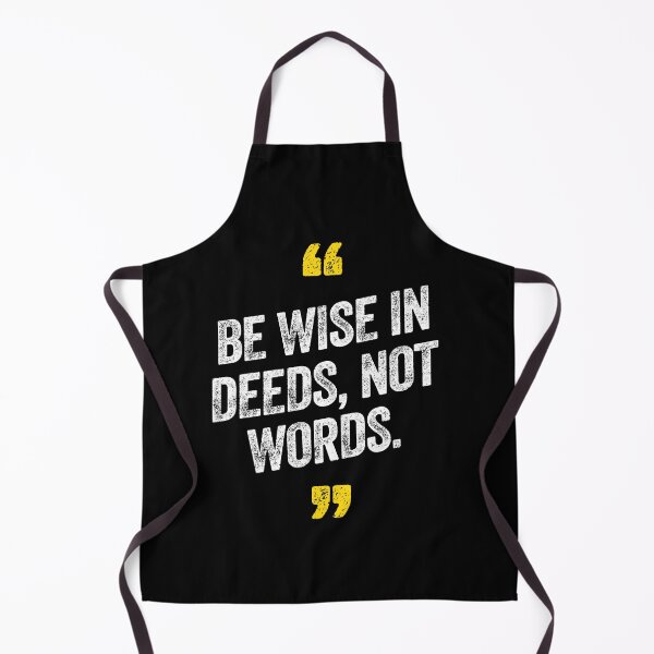 Item preview, Be Wise In Deeds Not Words Motivational Saying Quote designed and sold by w1ckerman.