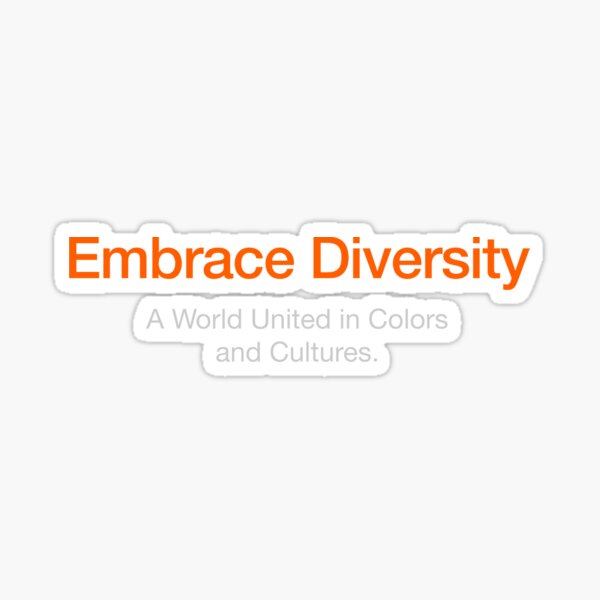 Embrace Diversity: A World United in Colors and Cultures. Sticker