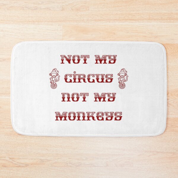 Item preview, Not My Circus Not My Monkeys. Polish Saying designed and sold by Rebel-Design.