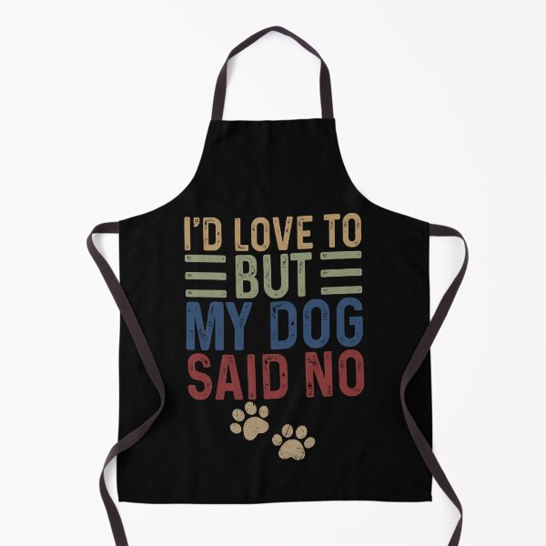 Item preview, I'd love to but my dog said no designed and sold by TedFlogar.