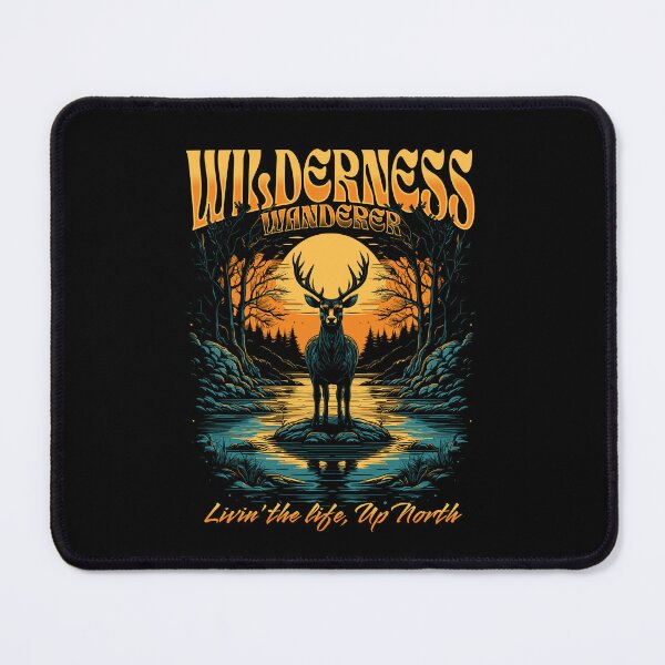 Item preview, Wilderness Wanderer, Livin' the Life Up North designed and sold by StonegateArt.