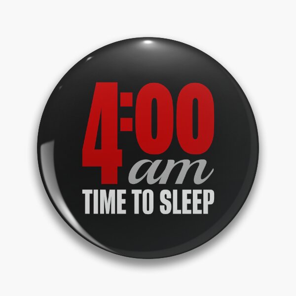 Item preview, 4:00am Time to sleep designed and sold by Visual Stimulus.