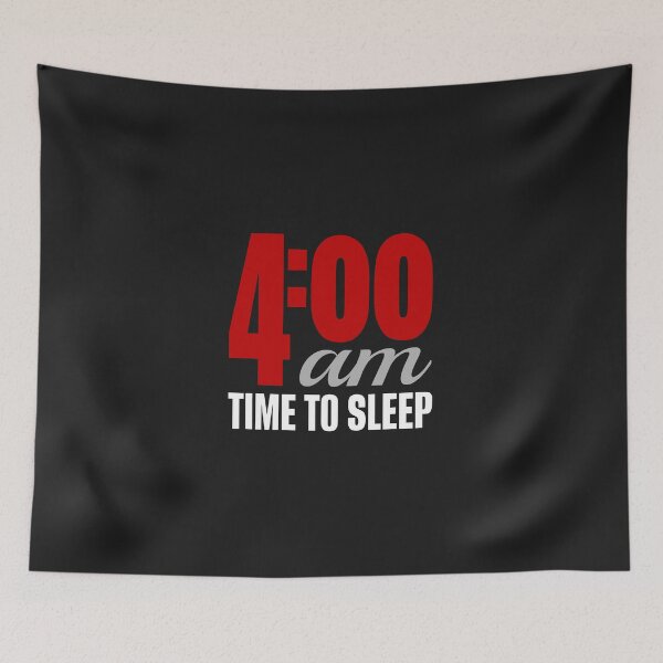 Item preview, 4:00am Time to sleep designed and sold by Visual Stimulus.