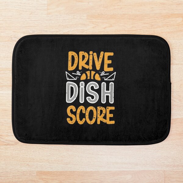 Artikelvorschau, Drive, Dish, Score, Basketball-Slogan entworfen und verkauft von Culmika.