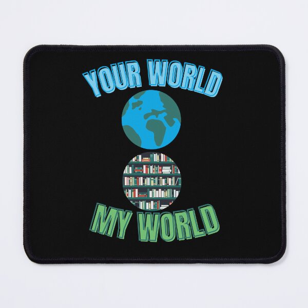 Item preview, Books Lover Your World My World designed and sold by Guess4best.