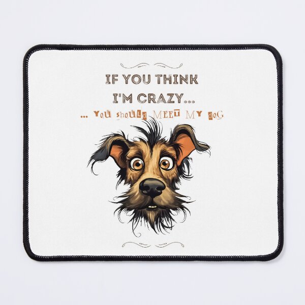 Item preview, Crazy dog crazy owner designed and sold by Inayvision.