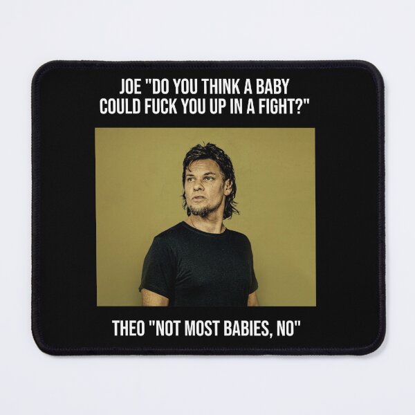 Item preview, Theo Von "Could you fuck up a baby in a fight?" designed and sold by HandofDeath.
