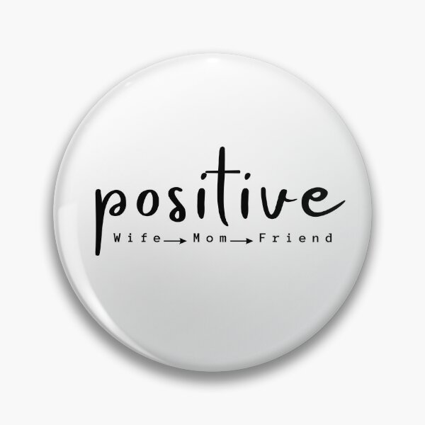 Item preview,  POSITIVE WOMAN WIFE MOM designed and sold by BYNANA80.