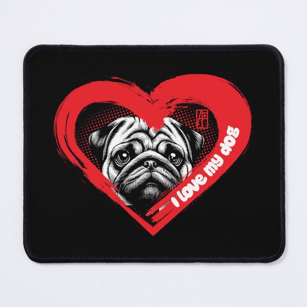 Item preview, I Love My Pug - Darling dog - I Love my dog designed and sold by ArtProjectShop.