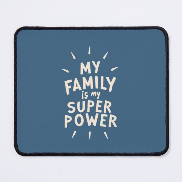 Item preview, My family is my superpower, what is yours? designed and sold by BlueGoldArt.