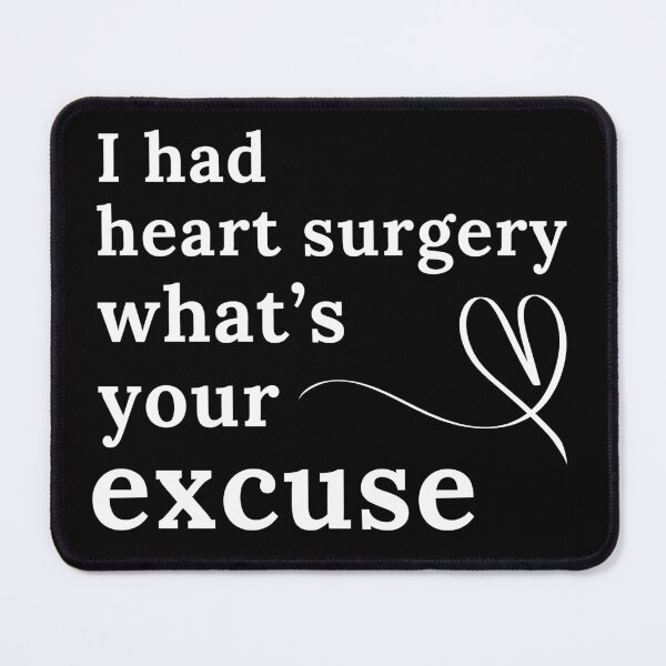 Item preview, I Had Heart Surgery What’s Your Excuse | Get Well | Recovery | Operation designed and sold by ShopCoolStop.
