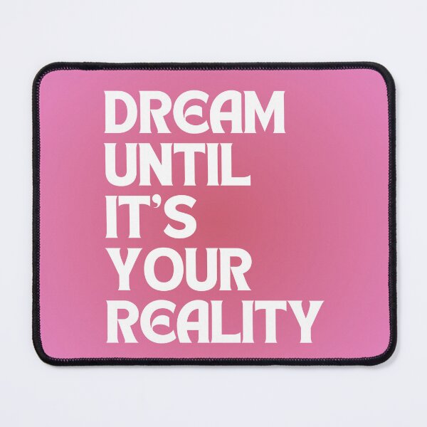 Item preview, dream until its your reality designed and sold by martii528.