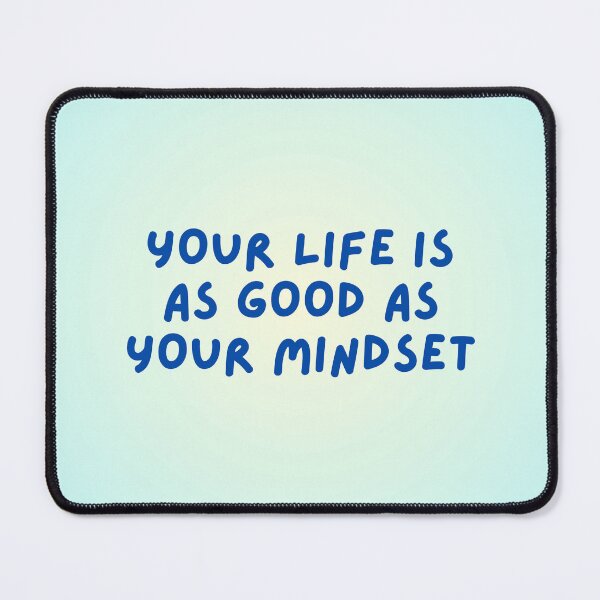 Item preview, your life is as good as your mindset designed and sold by martii528.