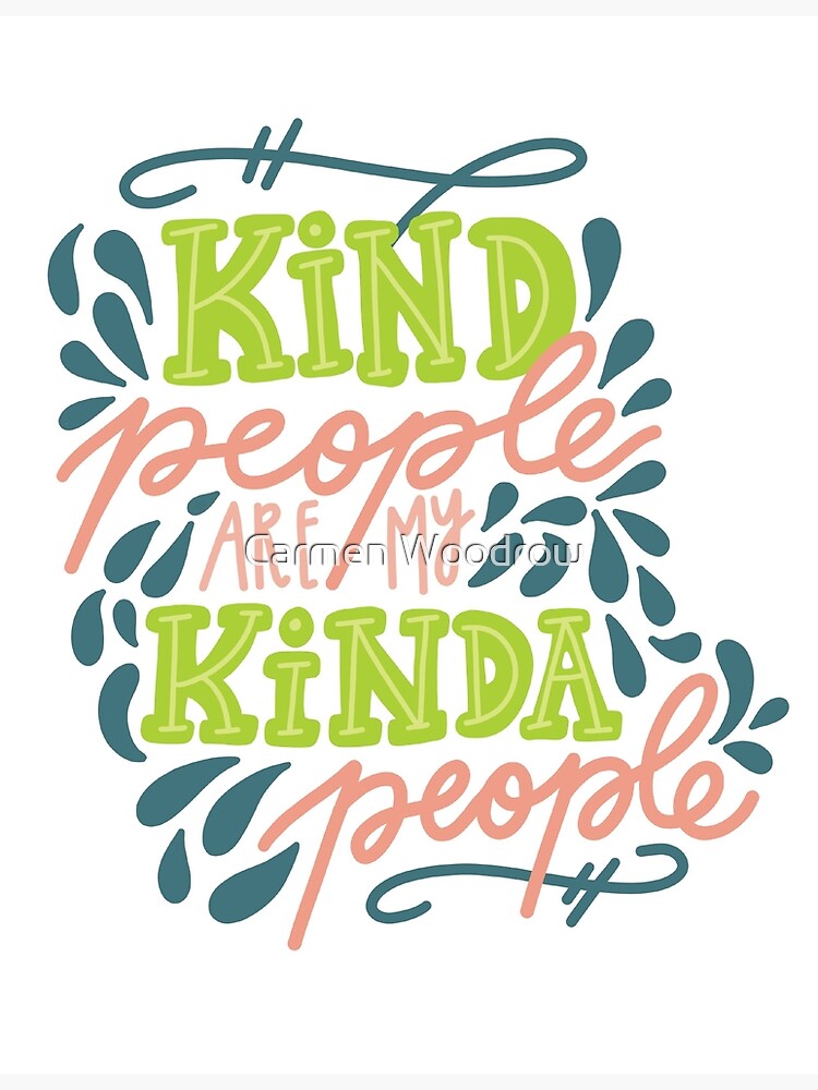 kind-people-are-my-kinda-people-poster-for-sale-by-carmenjuney