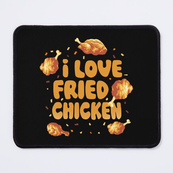 Item preview, I Love Fried Chicken | Funny Meme Quote | Food Quote designed and sold by AngryBlackDog.