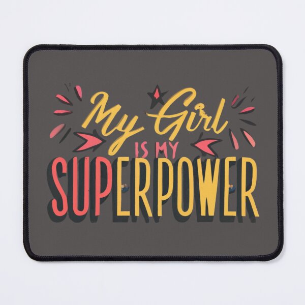 Item preview, My girl is my superpower designed and sold by BlueGoldArt.