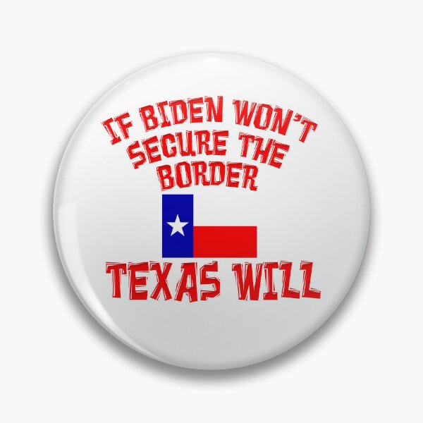 Item preview, IF BIDEN WON'T SECURE BORDER TEXAS WILL designed and sold by carolina1.