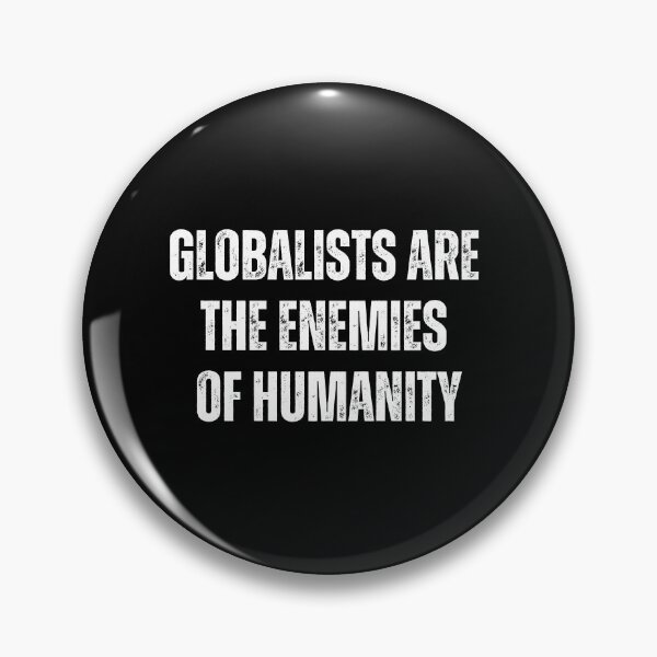 Item preview, Globalists are the enemies of humanity designed and sold by lachataigne.