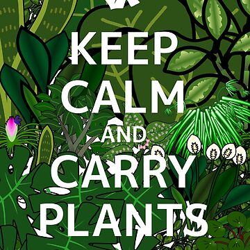 Artwork thumbnail, Keep calm carry plants parody meme (jungle edition) by meldra