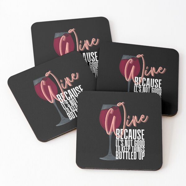 Item preview, Wine Because it's Not Good to Keep Things Bottled Up (White Text) designed and sold by Lampblack and Bone.