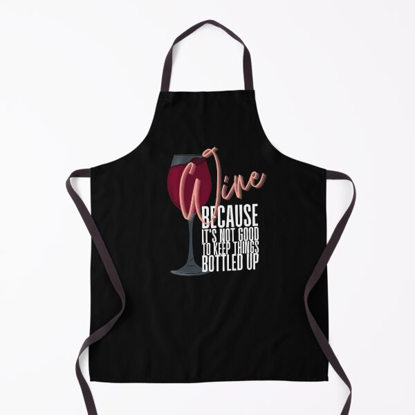 Item preview, Wine Because it's Not Good to Keep Things Bottled Up (White Text) designed and sold by Lampblack and Bone.
