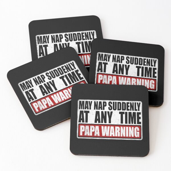 Item preview, Funny Papa Warning Sign - May Nap Suddenly At Any Time  designed and sold by Dapper-Art.