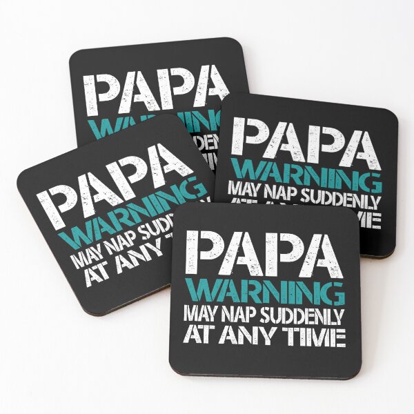Item preview, Funny Papa Warning Sign - May Nap Suddenly At Any Time  designed and sold by Dapper-Art.