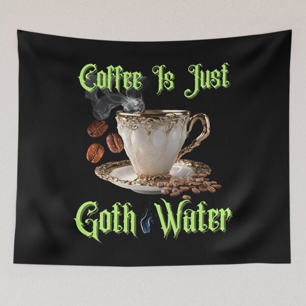 Item preview, Coffee Is Just Goth Water Colorful Design designed and sold by EarthArtDesigns.