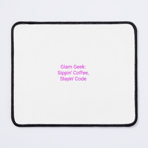 Item preview, Pink - Glam Geek: Sippin' Coffee, Slayin' Code designed and sold by Marina _CyberTech.