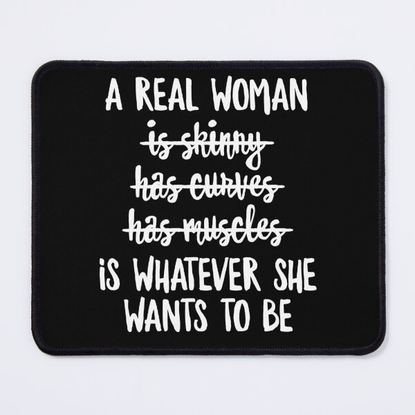 Item preview, A Real Woman is Whatever She Wants to Be Feminism Quote Feminist designed and sold by lanynx design.