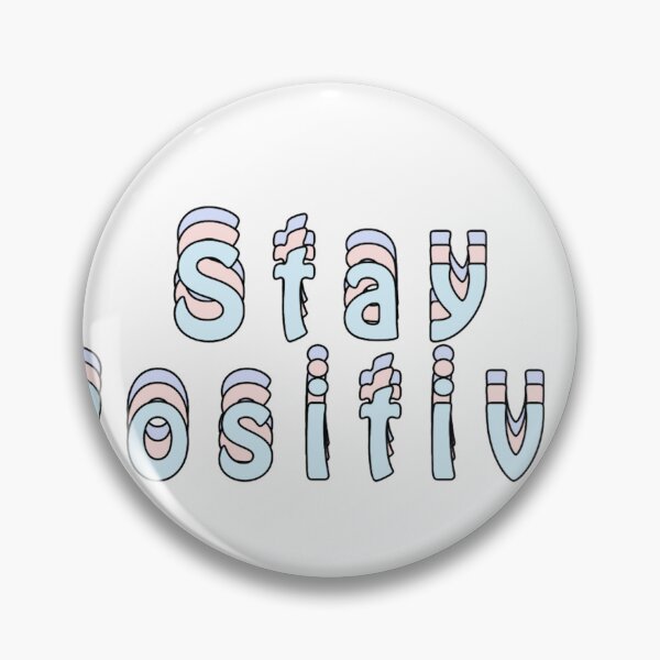 Item preview, Stay positive fairyfloss designed and sold by Slow-snail9.