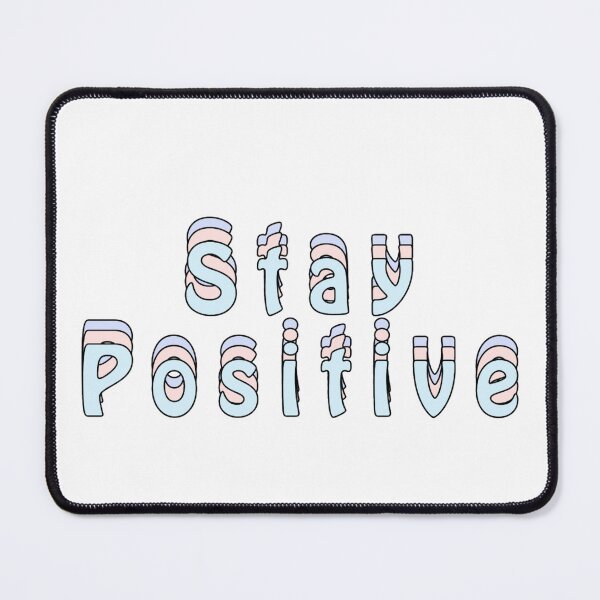 Item preview, Stay positive fairyfloss designed and sold by Slow-snail9.