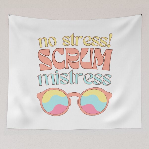 Item preview, Scrum master? No stress, Scrum mistress! Hippie vibes designed and sold by Drawmecute.