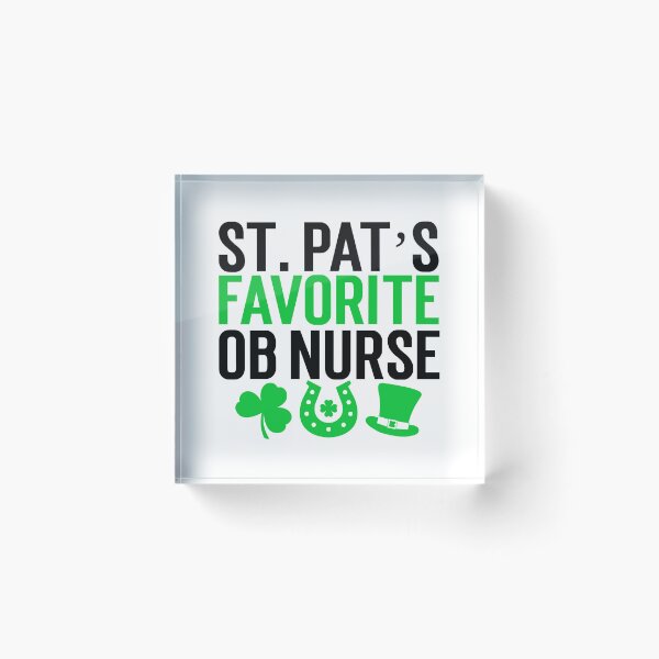 Item preview, St. Patrick's Day OB Nurse designed and sold by Whackadoodletee.