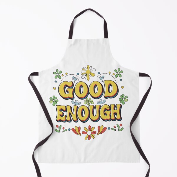 Item preview, Good Enough designed and sold by nagmga89.