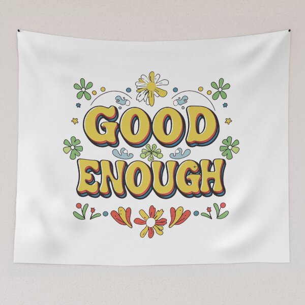 Item preview, Good Enough designed and sold by nagmga89.