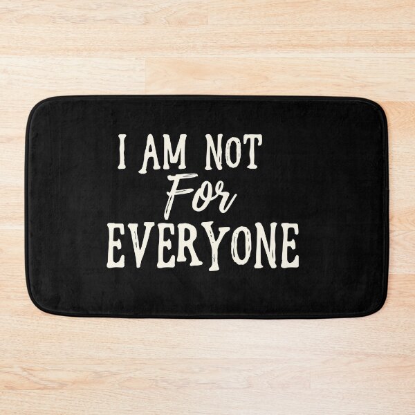 Item preview, I Am Not For Everyone designed and sold by SorryFrog.